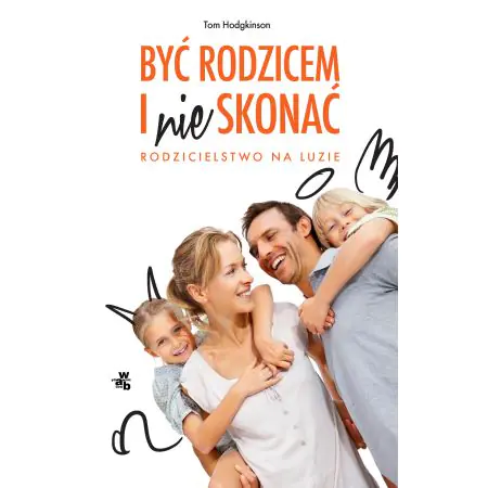 Być rodzicem i nie skonać