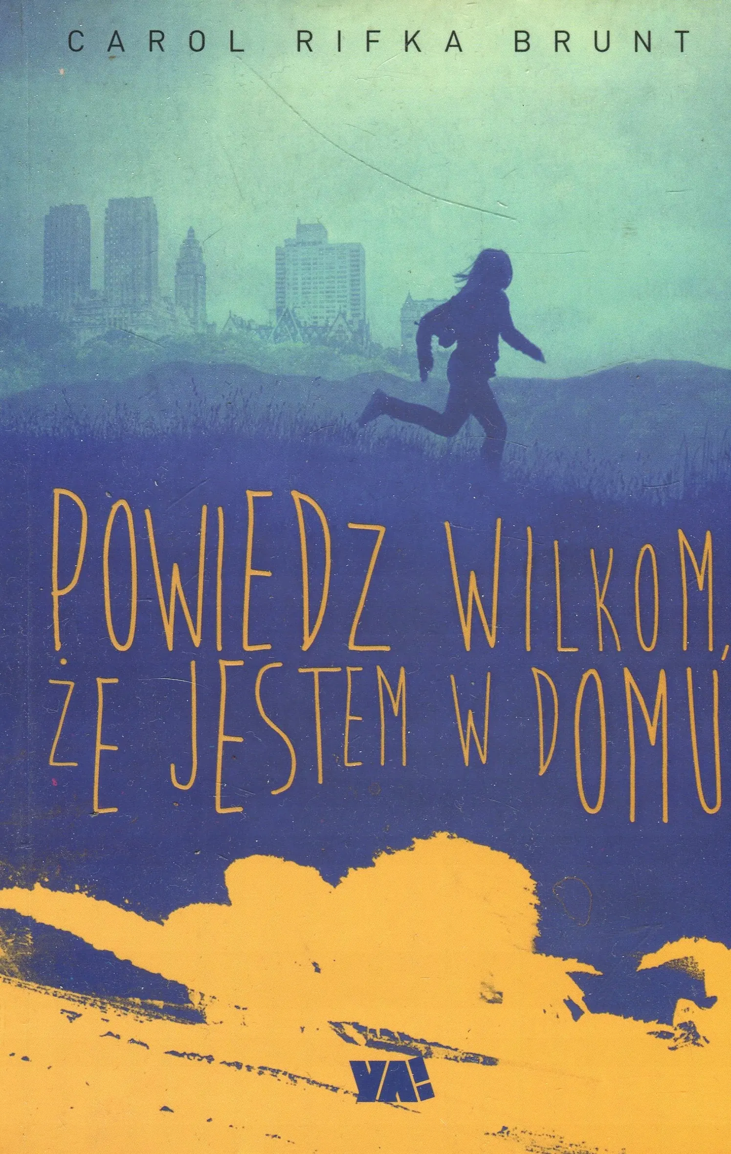 Książka - Powiedz wilkom, że jestem w domu