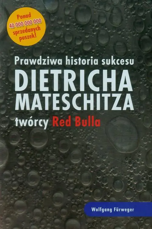 Książka - Prawdziwa historia sukcesu Dietricha Mateschitza twórcy Red Bulla