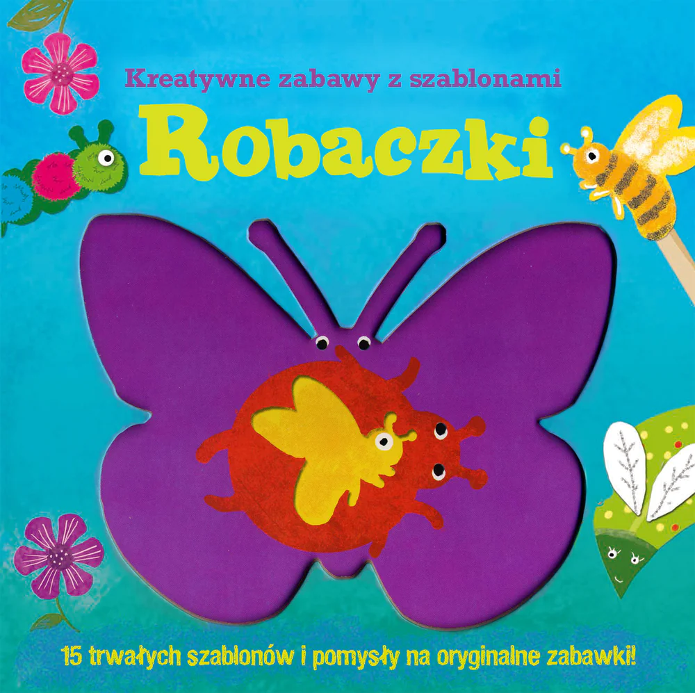 Książka - Robaczki. Kreatywne zabawy z szablonami