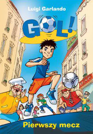Książka - Gol! Pierwszy mecz