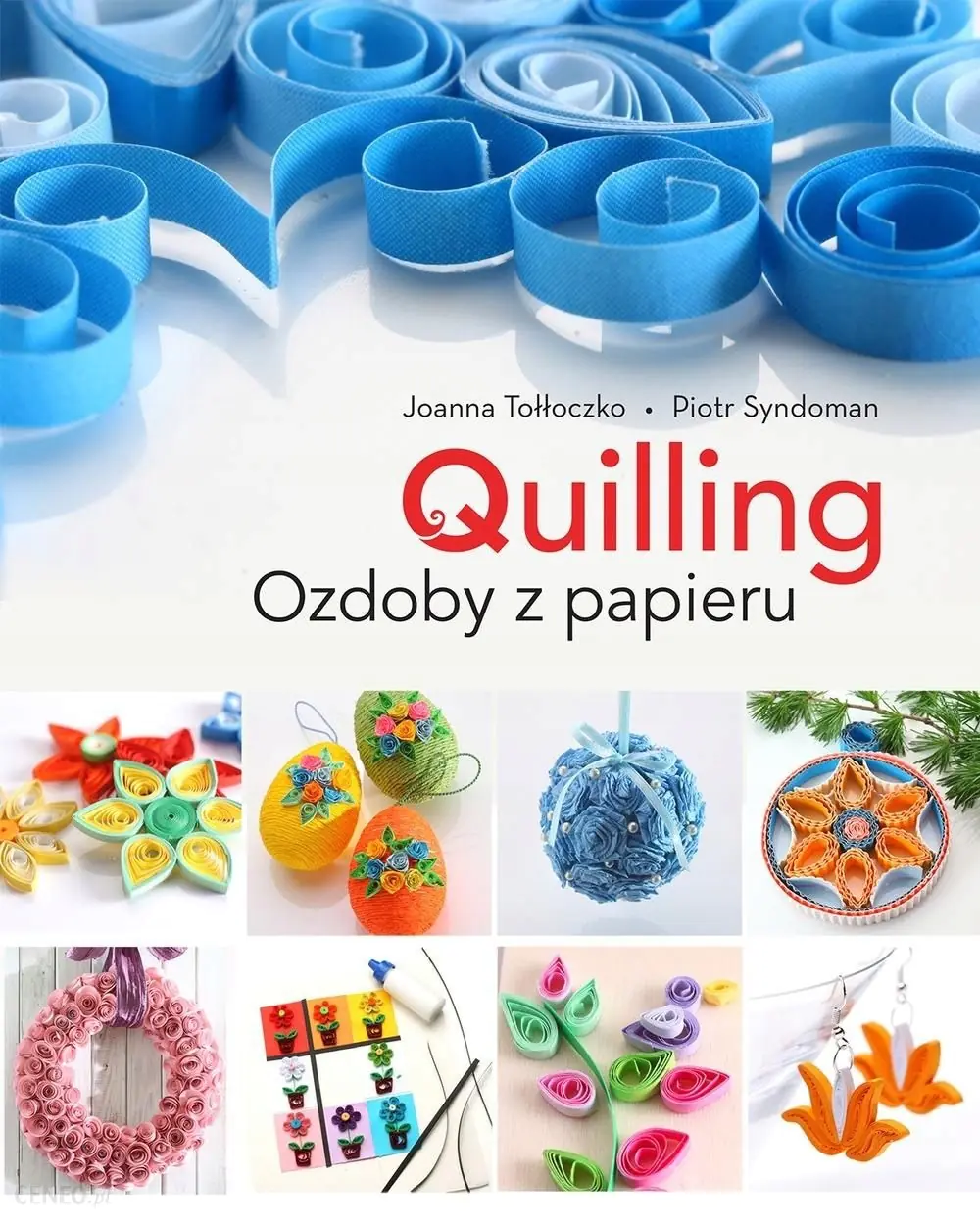 Książka - Quilling. Cuda z papieru
