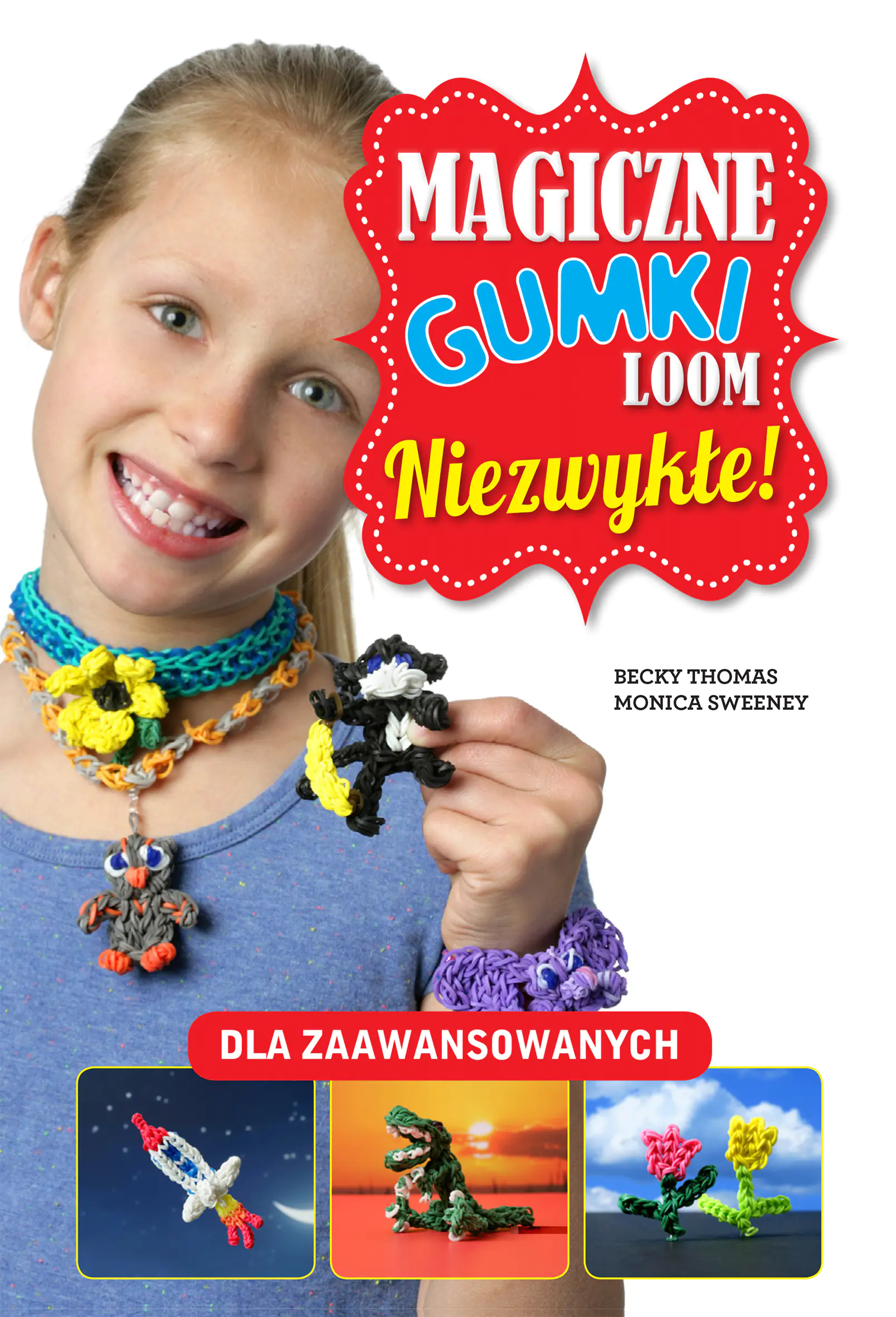 Książka - Magiczne gumki loom. Niezwykłe!