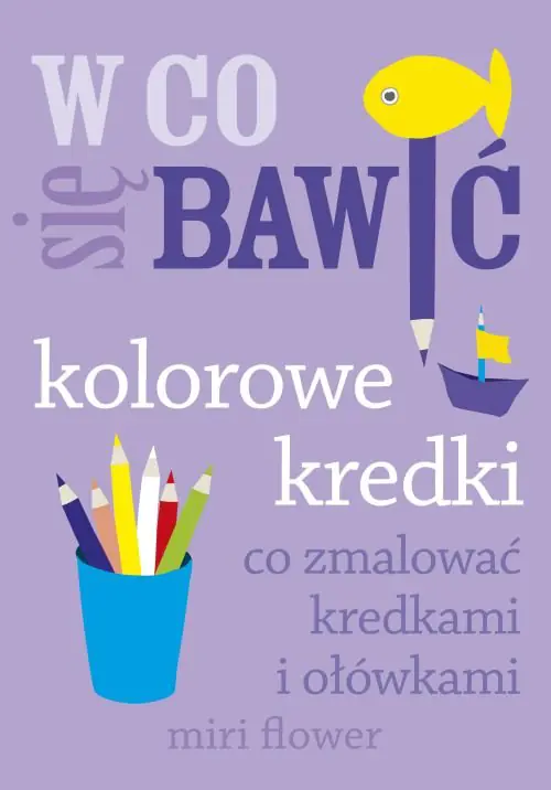 Książka - W co się bawić. Kolorowe kredki
