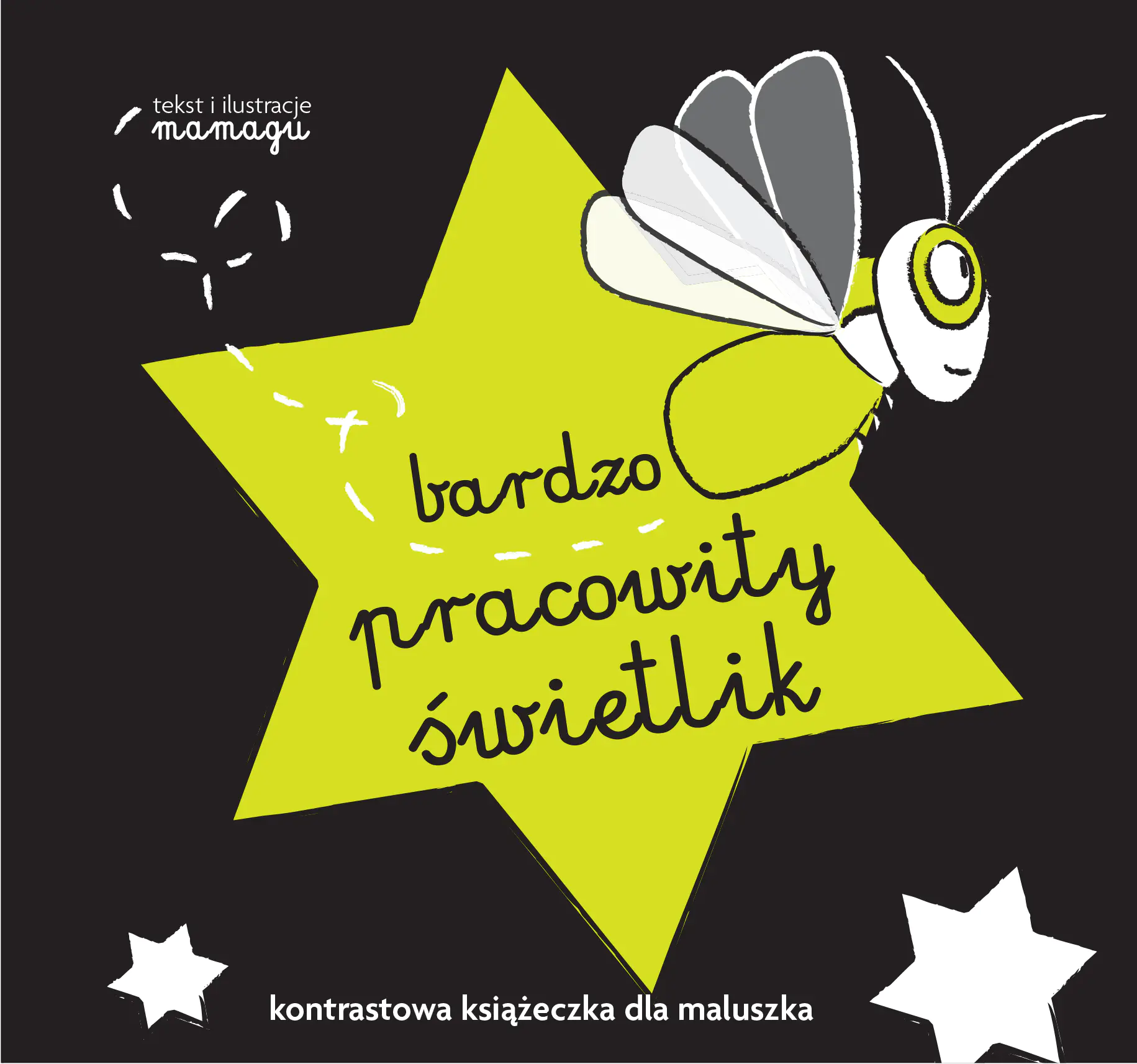 Książka - Książeczki kontrastowe. Bardzo pracowity świetlik