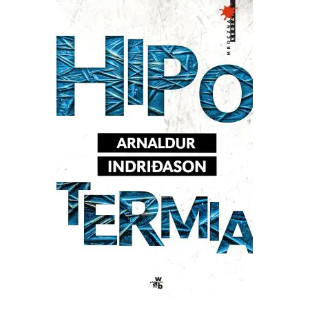 Hipotermia. Erlendur Sveinsson. Tom 6