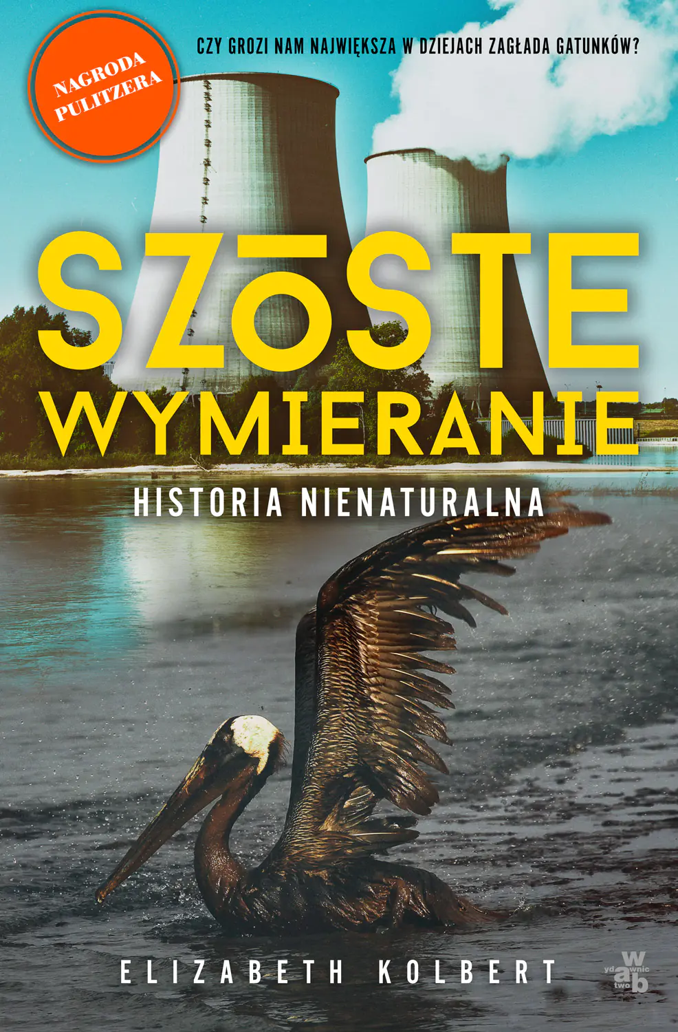 Książka - Szóste wymieranie. Historia nienaturalna
