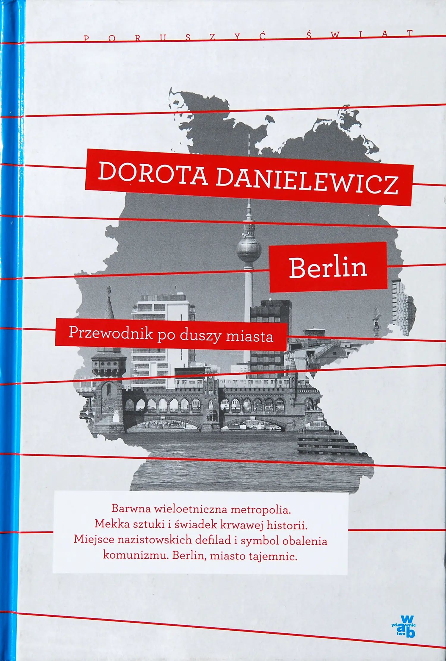 Książka - Poruszyć świat. Berlin. Przewodnik po duszy miasta