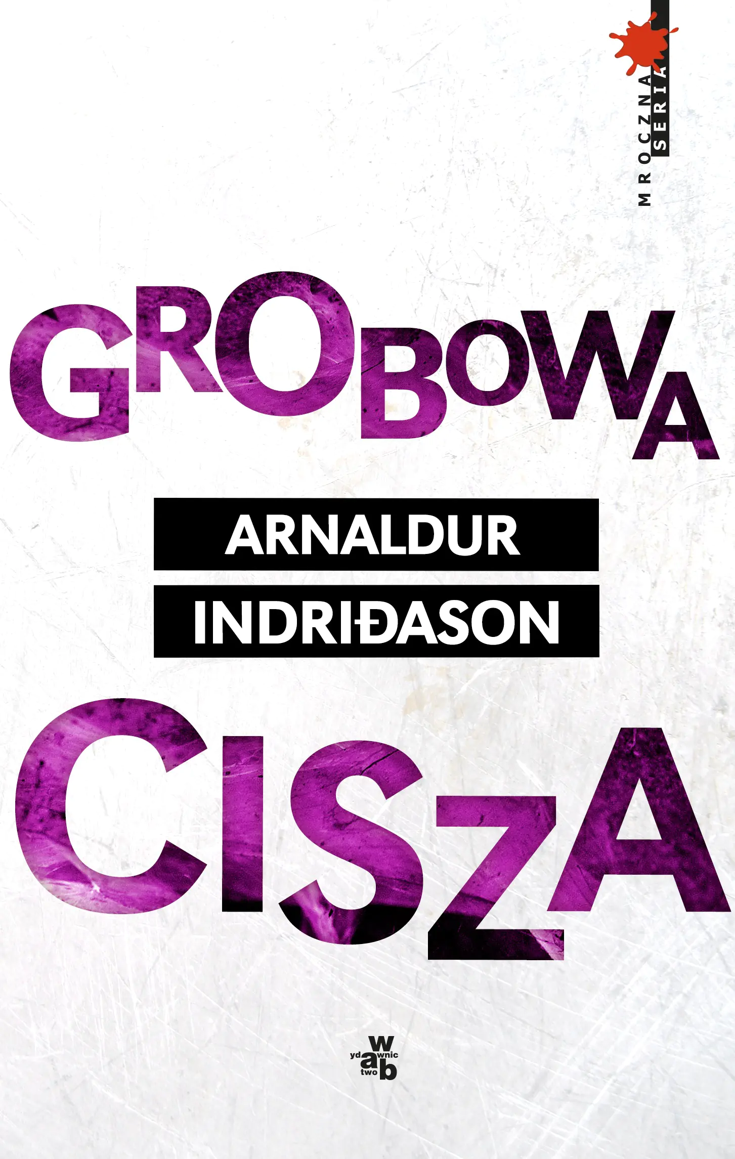 Książka - Grobowa cisza. Erlendur Sveinsson. Tom 2