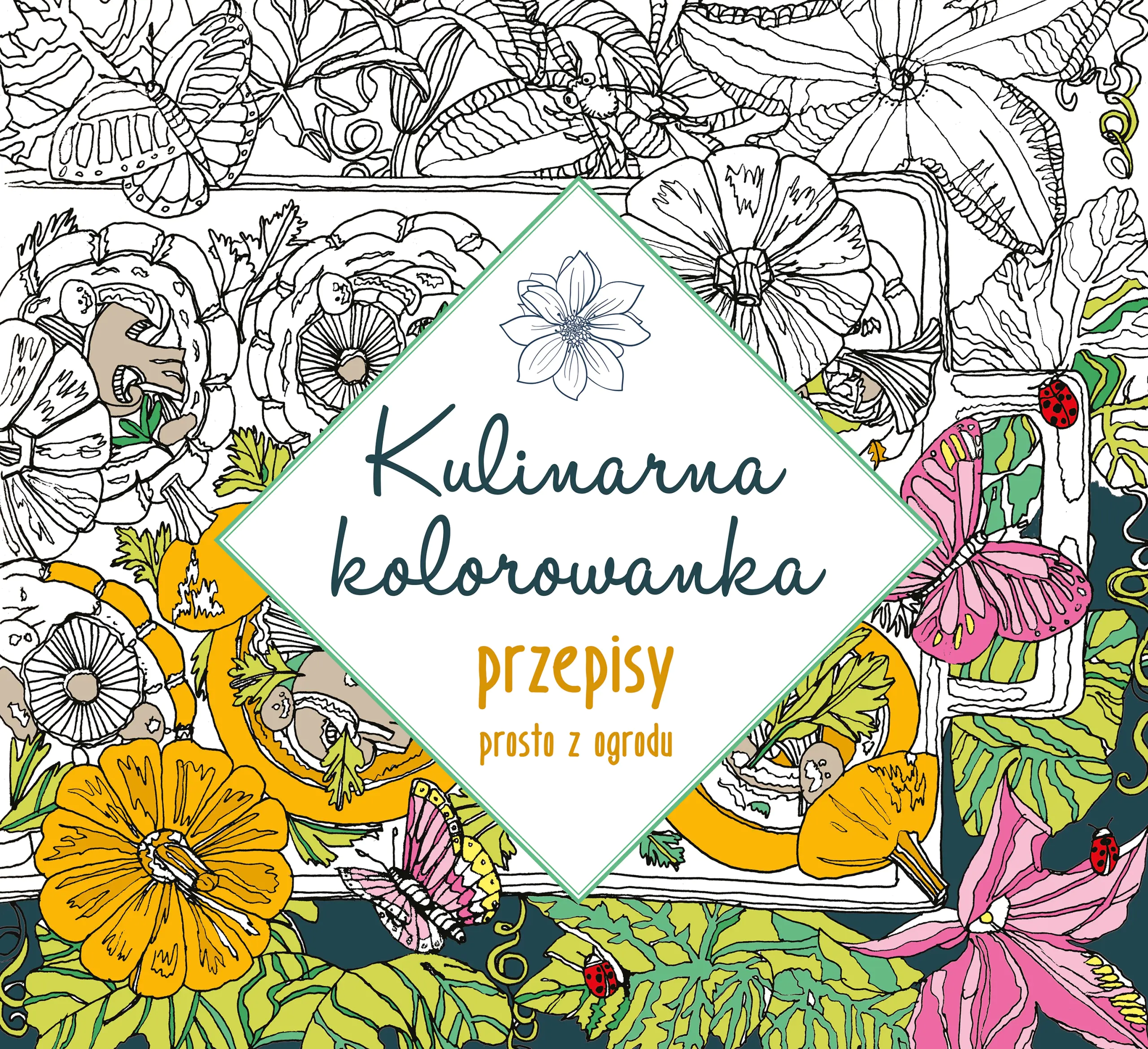 Książka - Kulinarna kolorowanka. Przepisy prosto z ogrodu