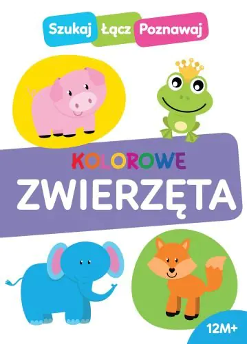 Książka - Szukaj, łącz, poznawaj! Kolorowe zwierzęta