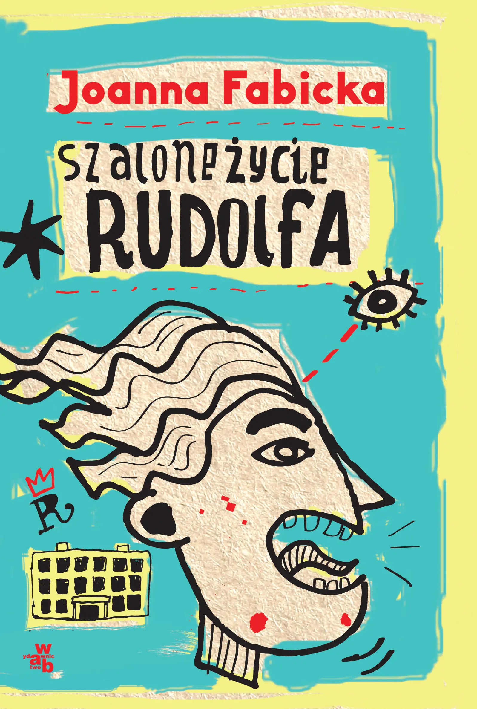 Książka - Szalone życie Rudolfa. Rudolf Gąbczak. Tom 1