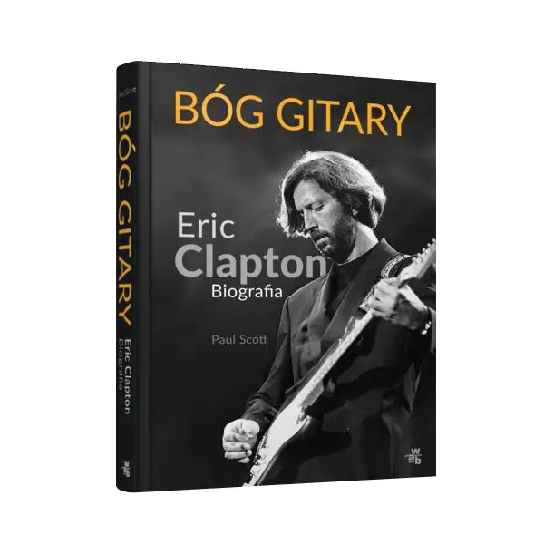 Książka - Bóg gitary. Eric Clapton. Biografia