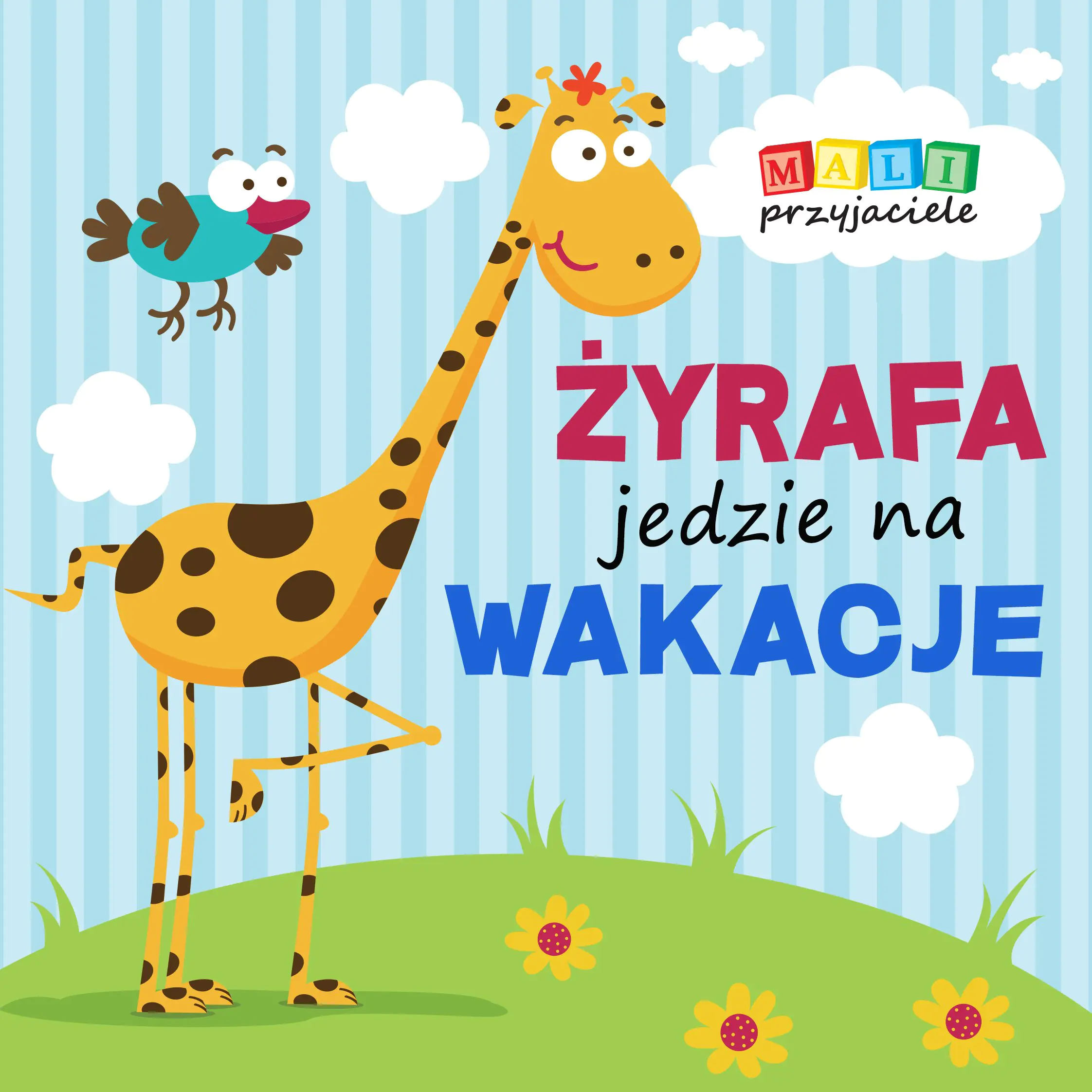 Książka - Mali przyjaciele. Żyrafa jedzie na wakacje