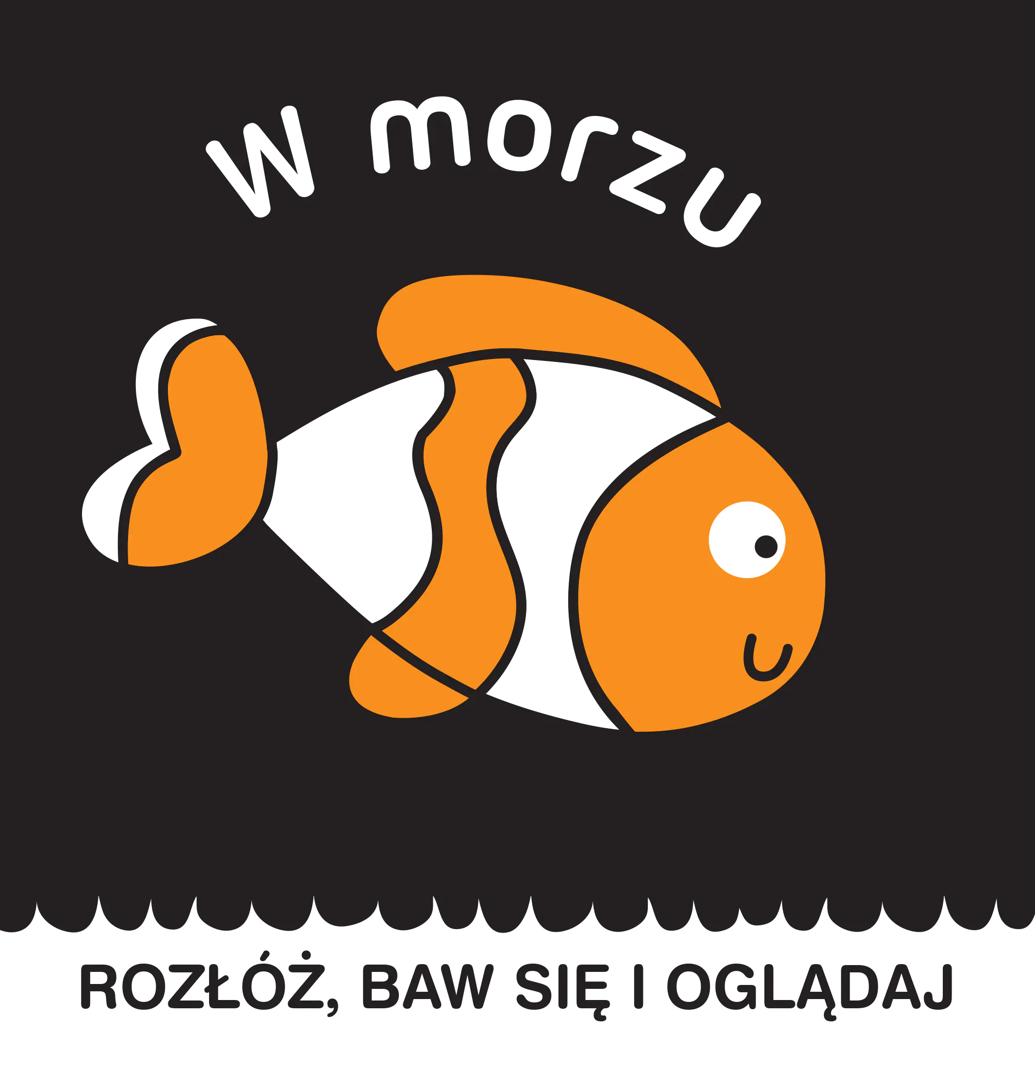 Książka - Rozłóż, baw się i oglądaj. W morzu