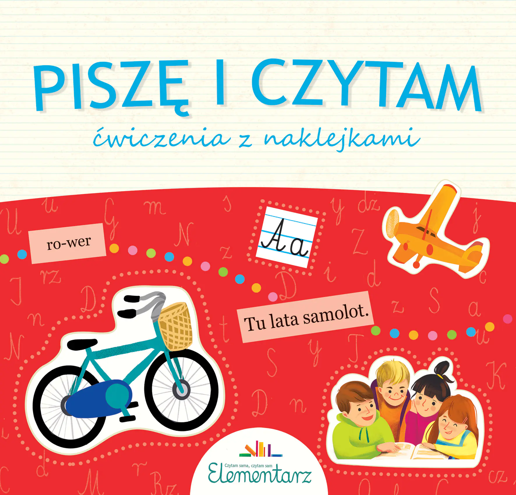Książka - Piszę i czytam. Ćwiczenia z naklejkami do Elementarza