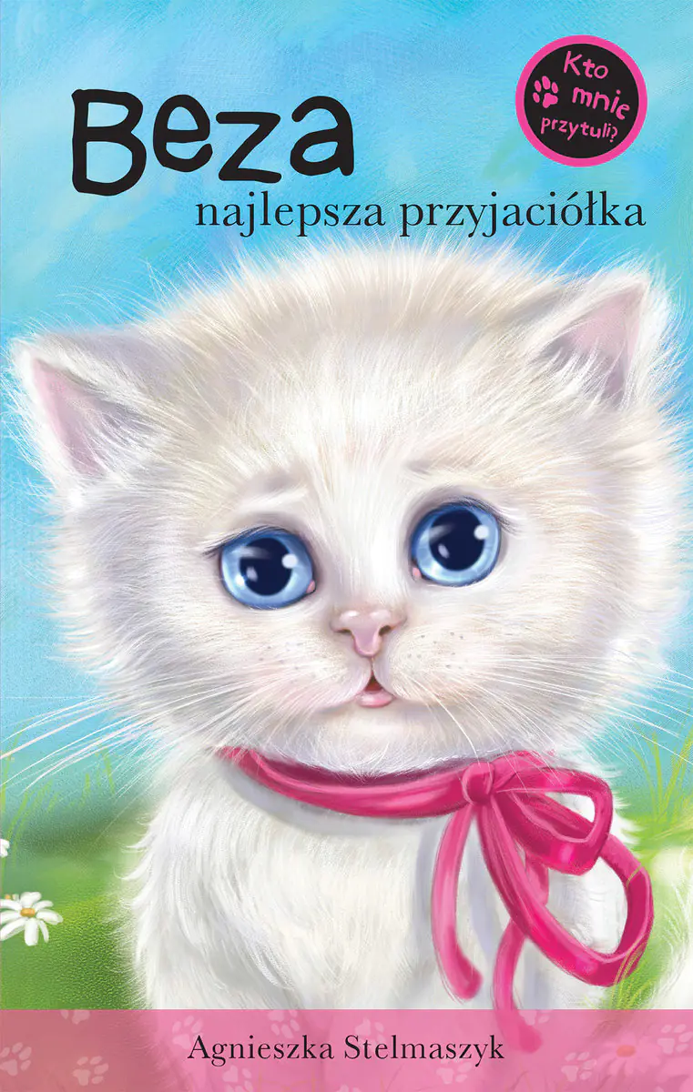 Książka - Kto mnie przytuli? Beza najlepsza przyjaciółka