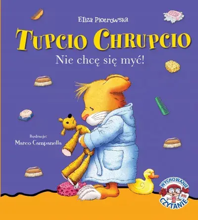 Książka - Nie chcę się myć Tupcio Chrupcio