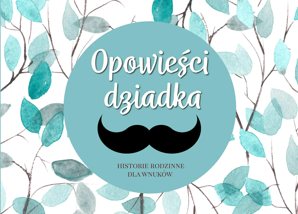 Książka - Opowieści dziadka. Historie rodzinne dla wnuków