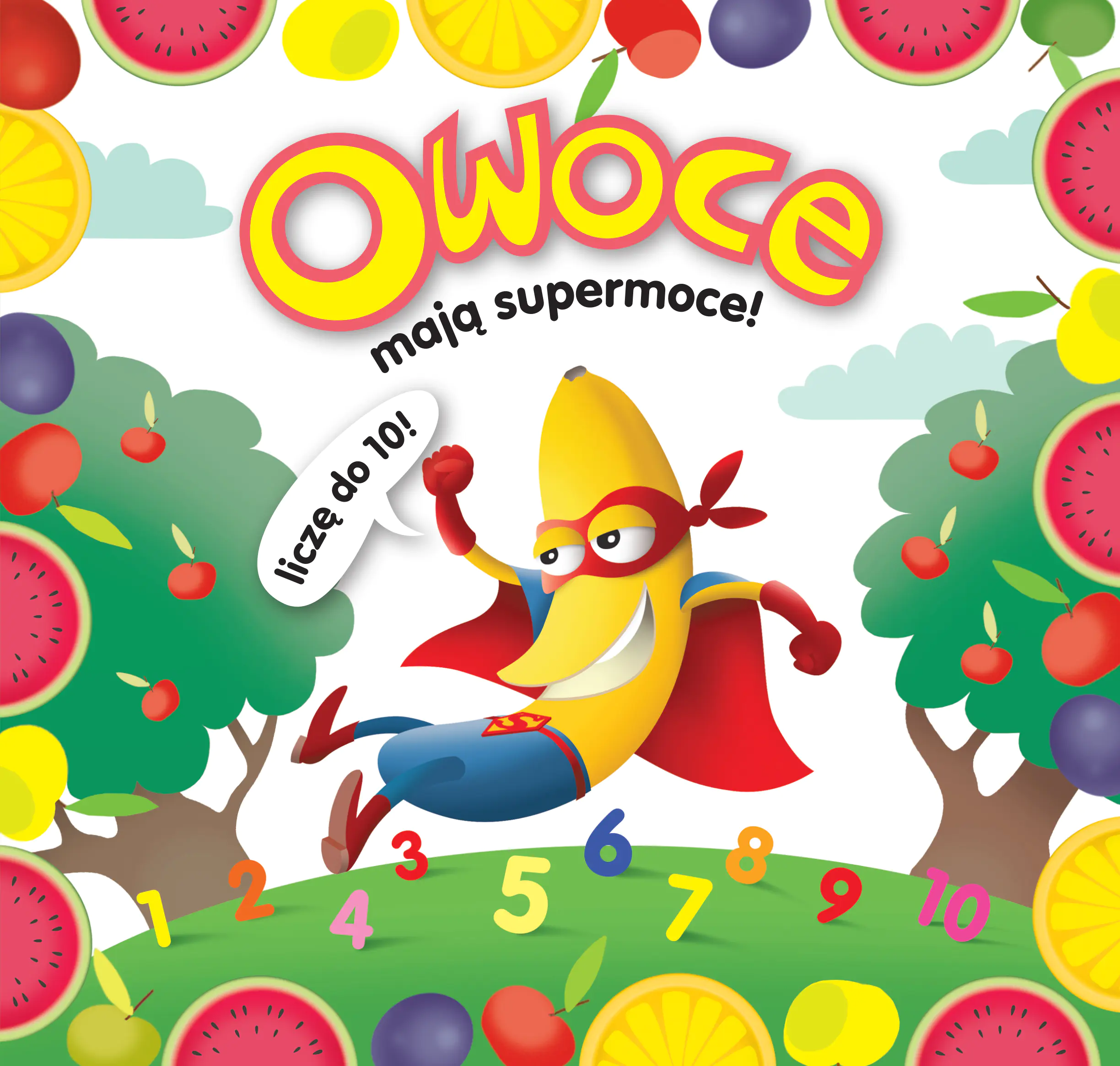 Książka - Owoce mają supermoce. Liczę do 10!