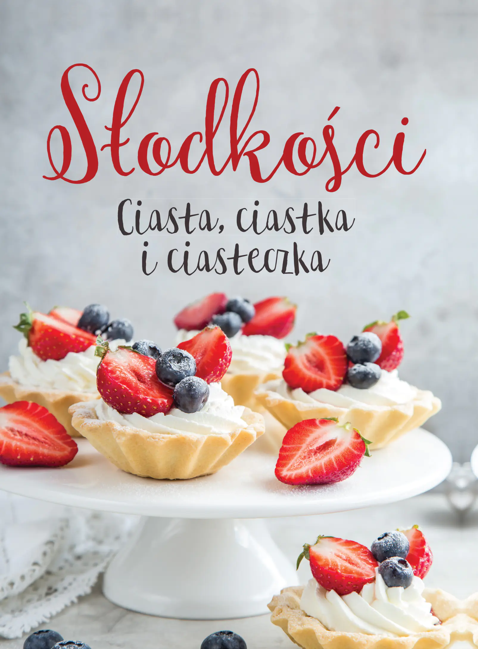 Książka - Słodkości. Ciasta, ciastka i ciasteczka