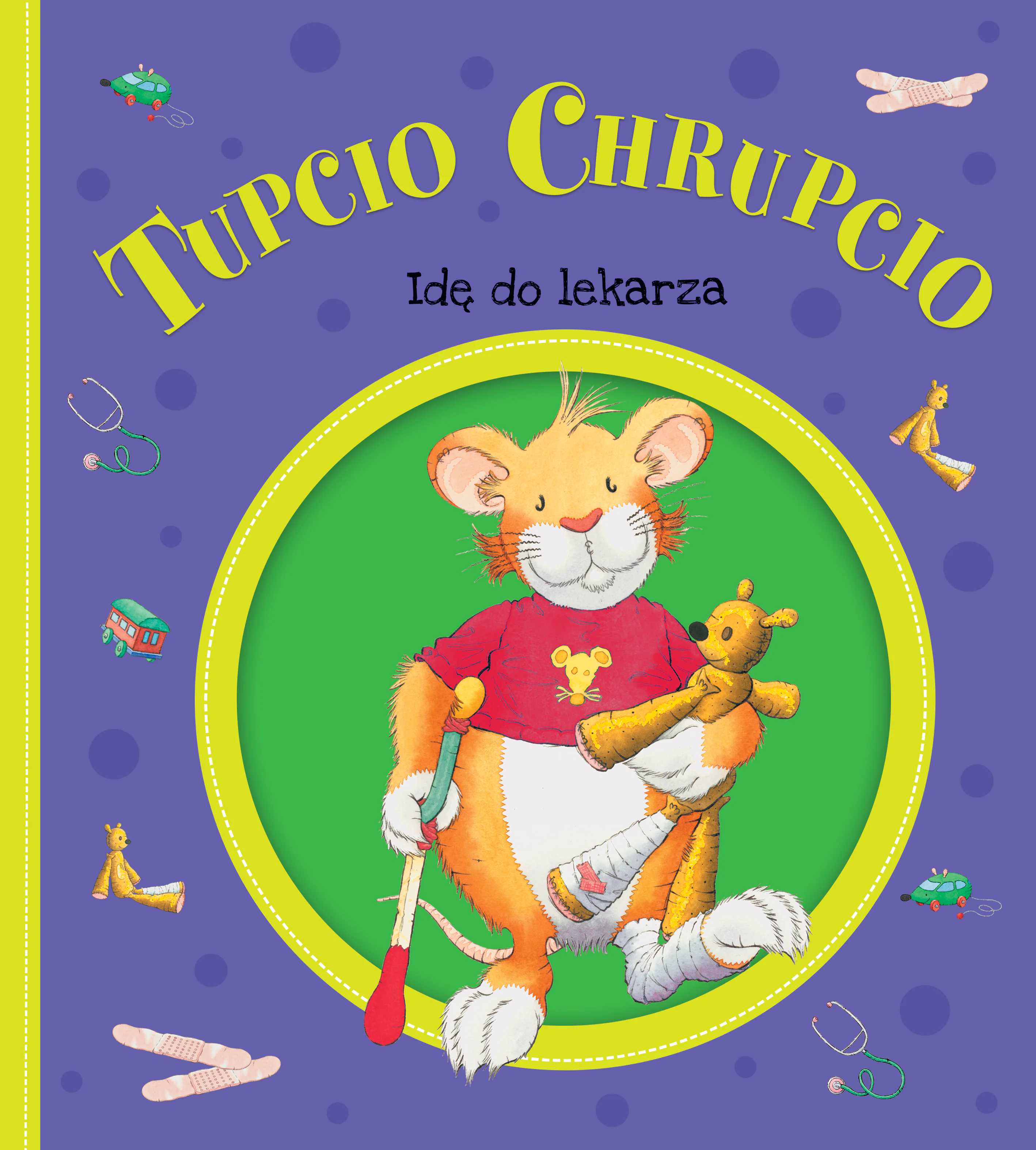 Książka - Tupcio Chrupcio. Idę do lekarza