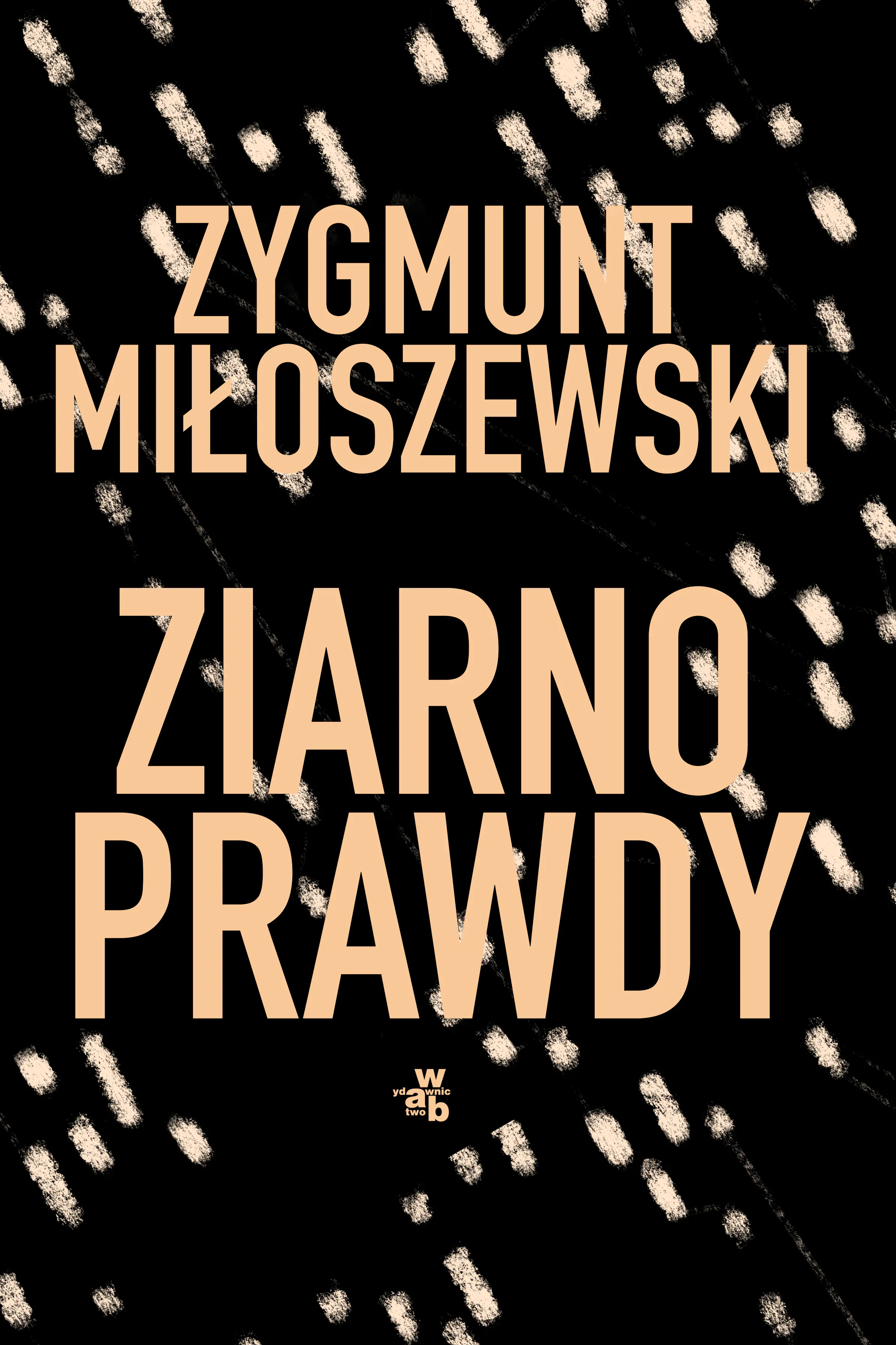 Książka - Ziarno prawdy. Teodor Szacki. Tom 2