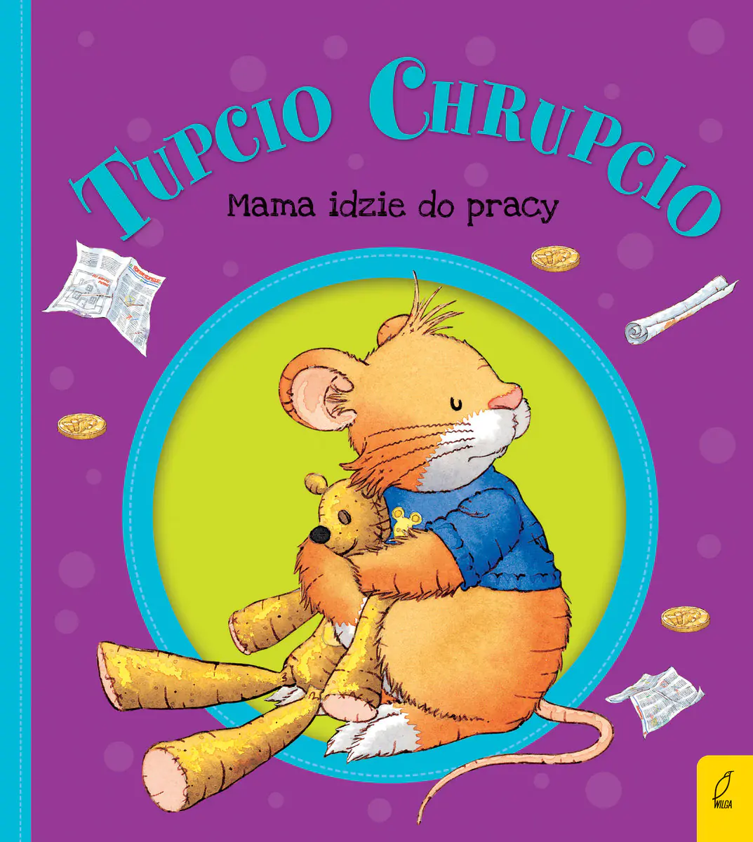 Książka - Tupcio Chrupcio. Mama idzie do pracy