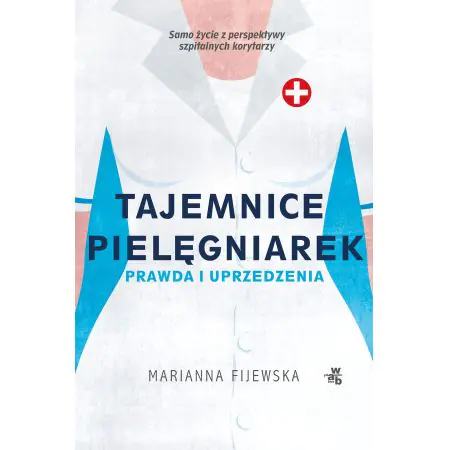 Tajemnice pielęgniarek. Prawda i uprzedzenia