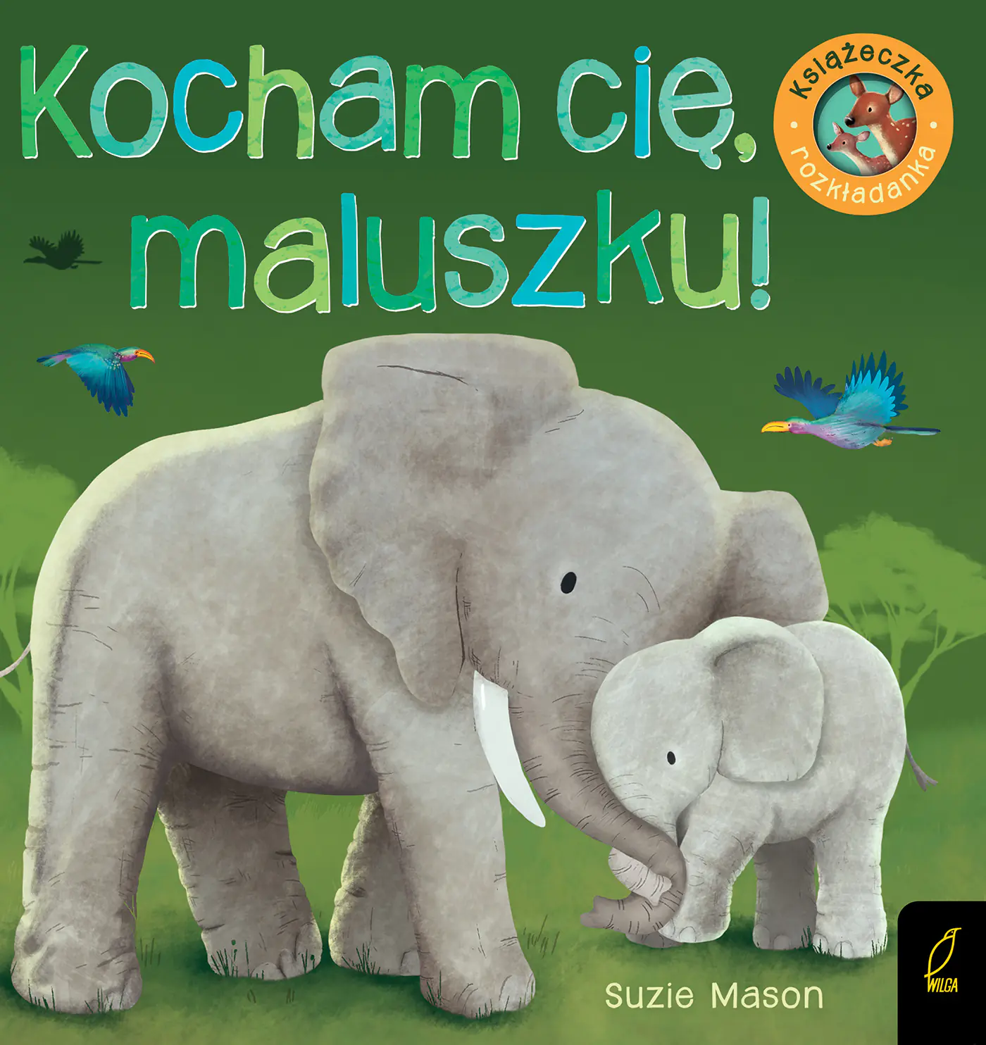 Książka - Kocham cię, maluszku! Książka rozkładanka