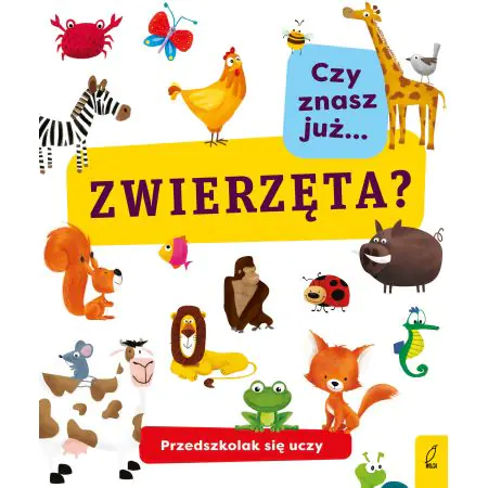 Czy znasz już zwierzęta? Przedszkolak się uczy