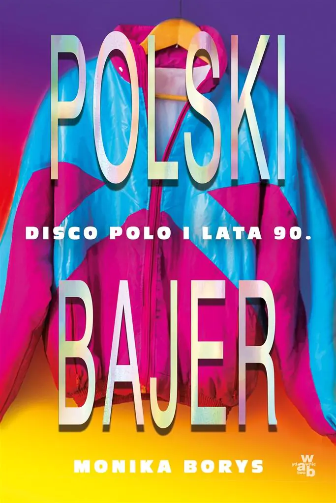 Książka - Polski bajer. Disco polo i lata 90