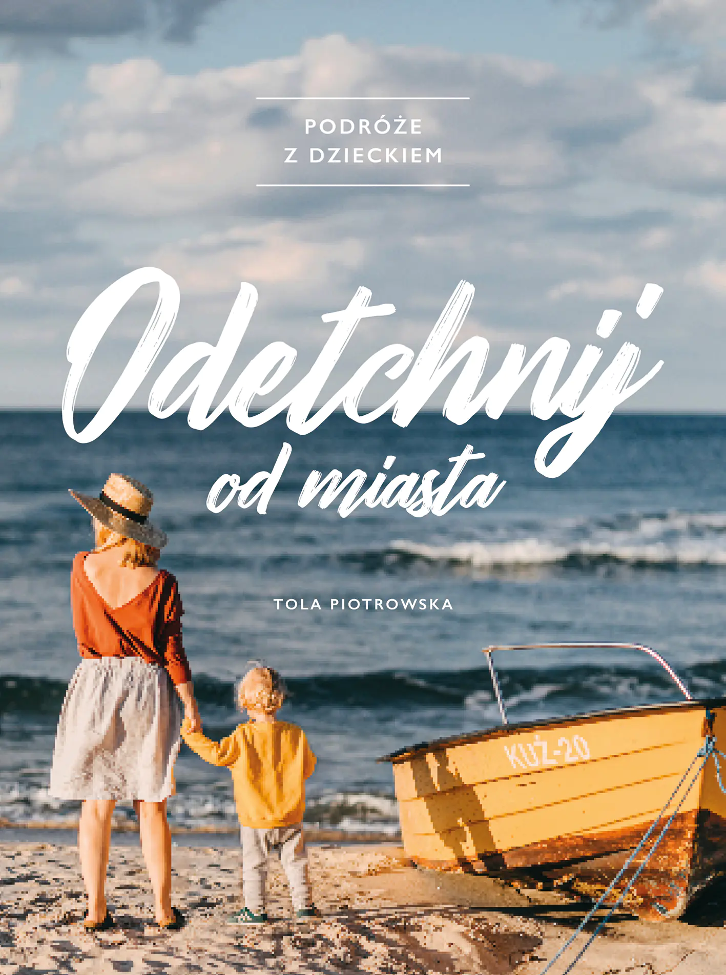 Książka - Odetchnij od miasta. Podróże z dzieckiem