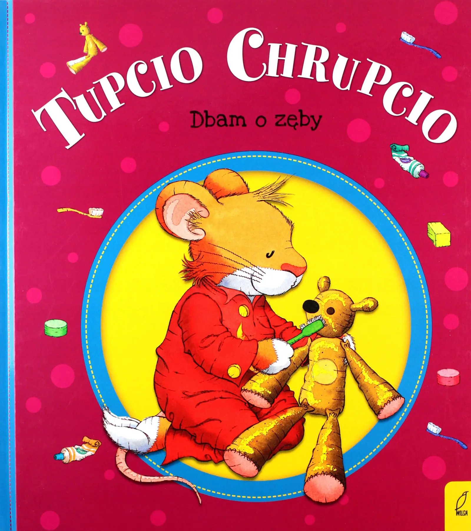 Książka - Tupcio Chrupcio. Dbam o zęby