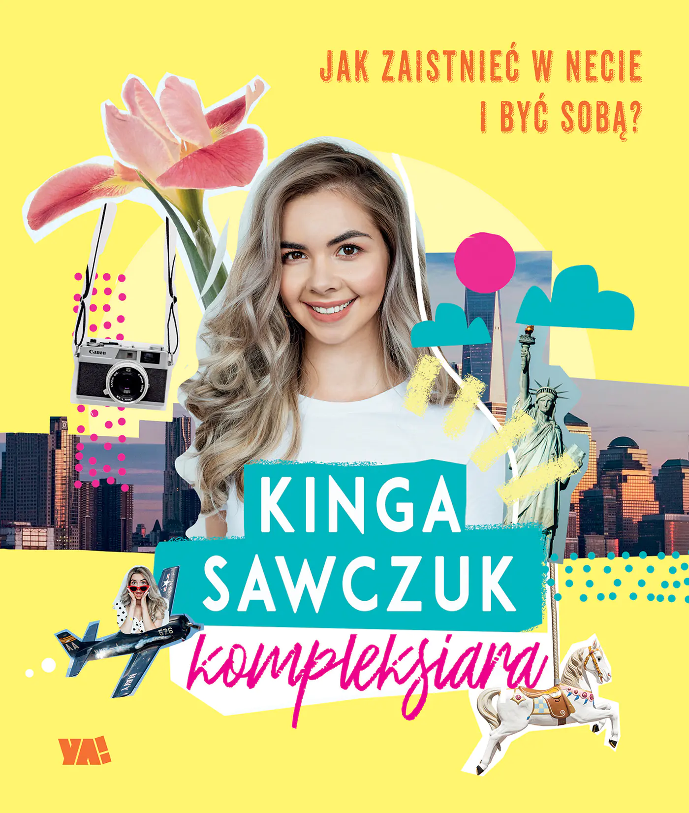 Książka - Kinga Sawczuk. Kompleksiara. Jak zaistnieć w necie i być sobą?
