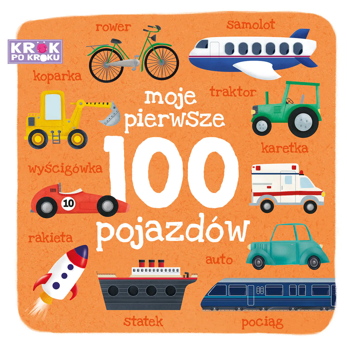 Książka - Moje pierwsze 100 pojazdów. Krok po kroku