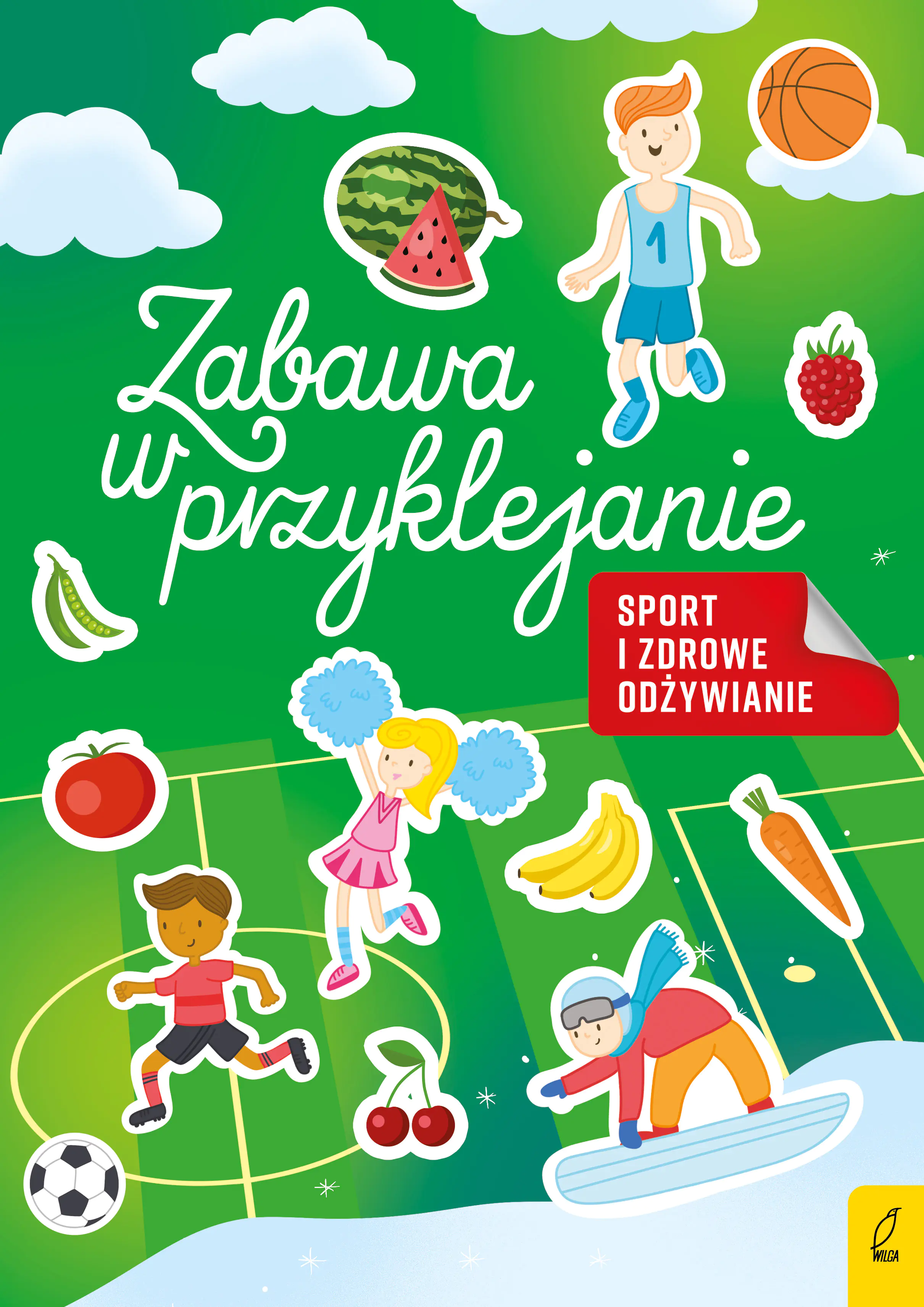 Książka - Zabawa w przyklejanie. Sport i zdrowe odżywianie