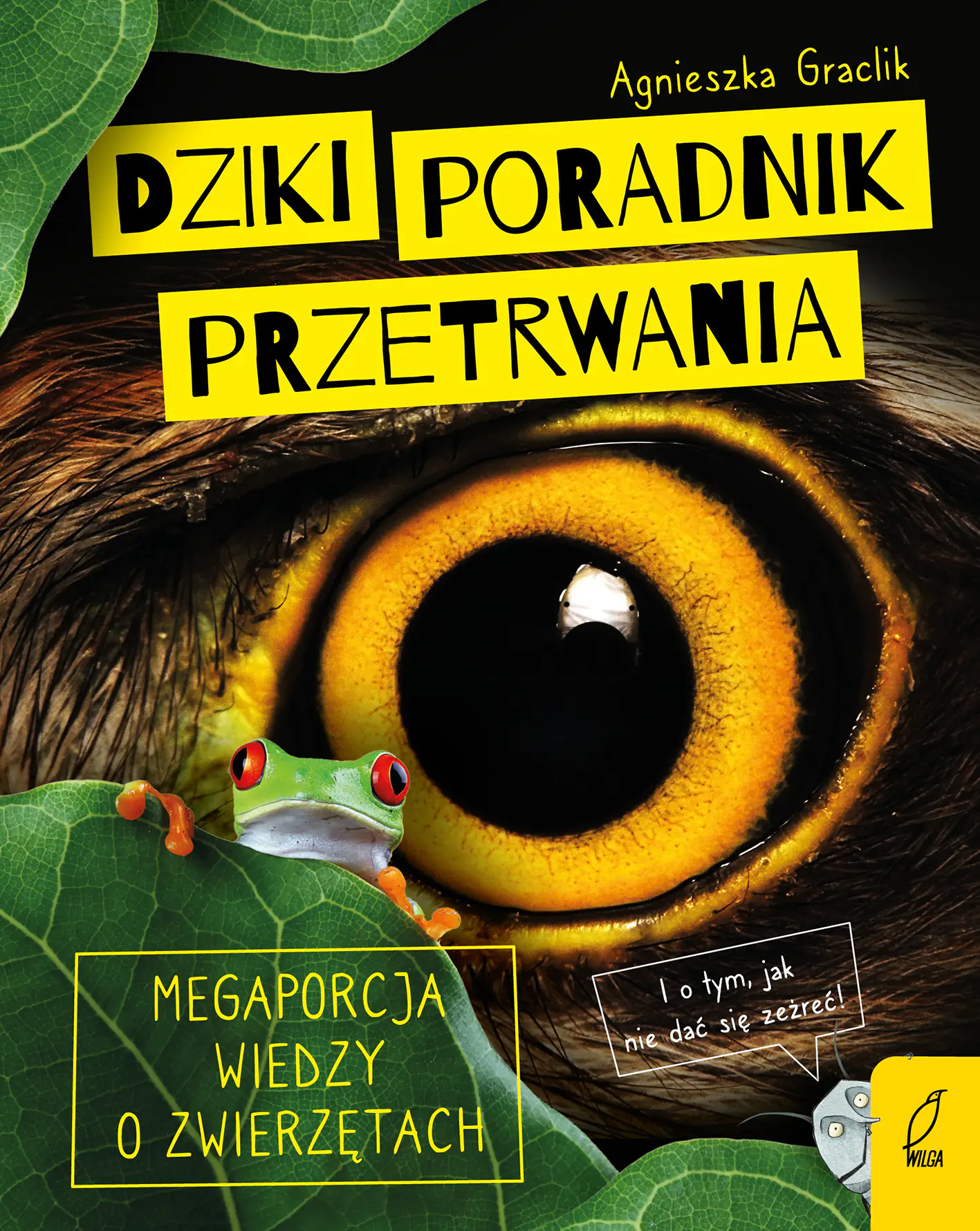 Książka - Dziki poradnik przetrwania. Megaporcja wiedzy o zwierzętach