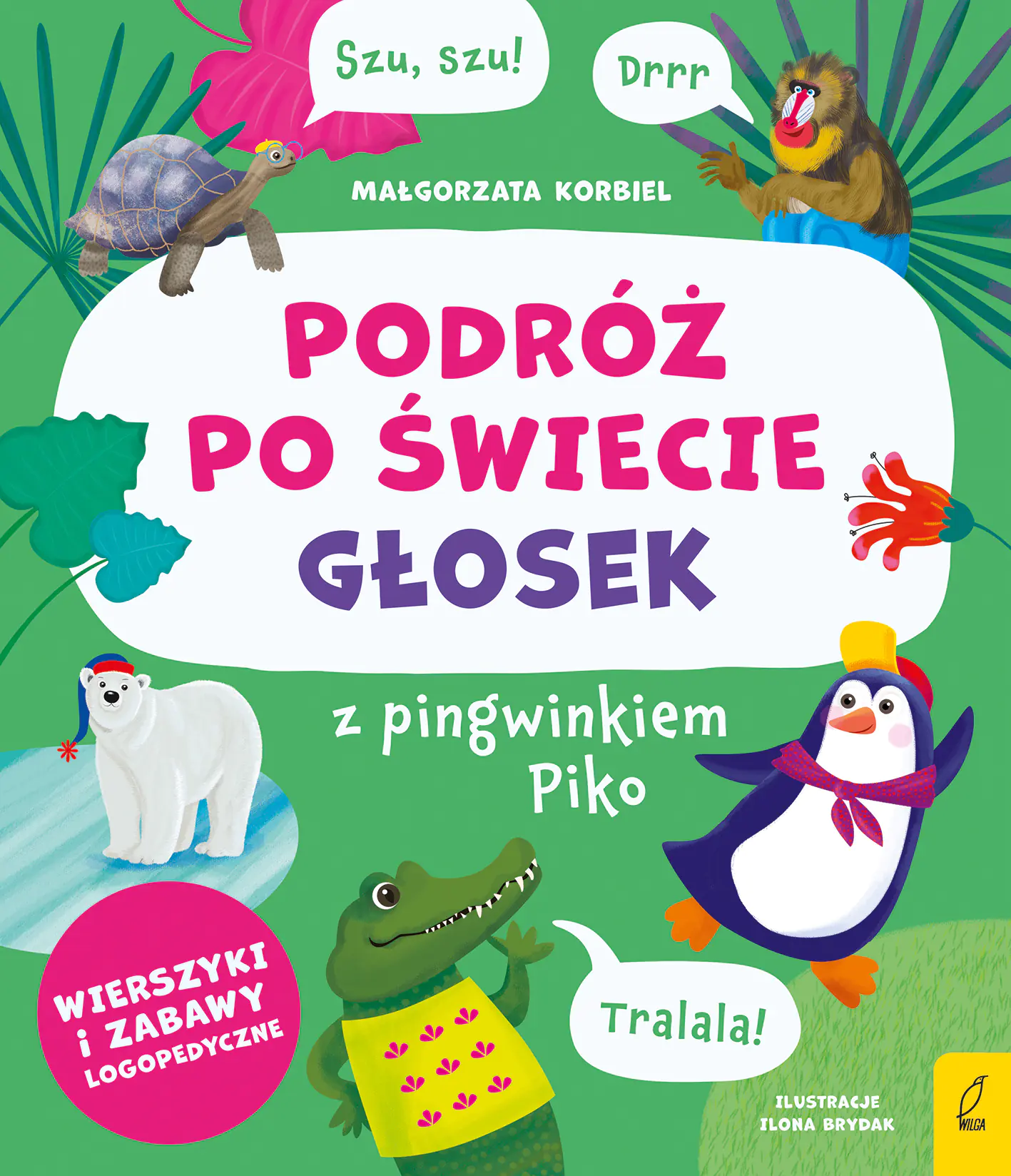 Książka - Podróż po świecie głosek z pingwinkiem Piko. Pingwinek Piko