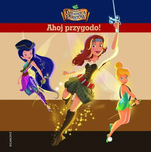 Książka - Ahoj przygodo! Dzwoneczek i tajemnica piratów