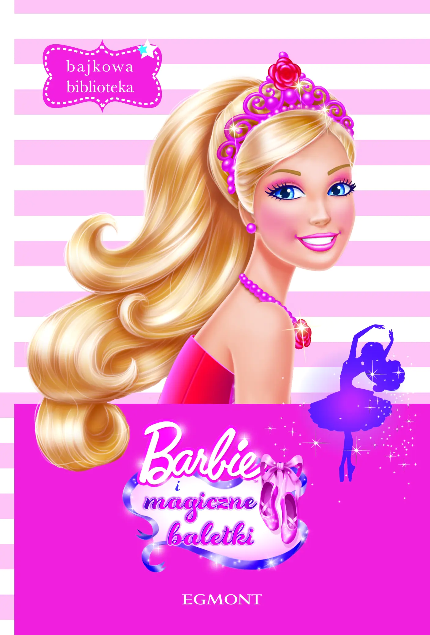 Książka - Bajkowa biblioteka. Barbie i magiczne baletki