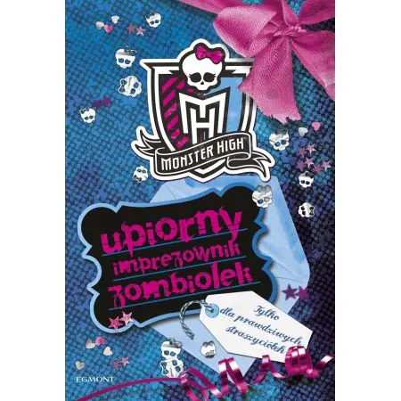 Książka - Monster High. Upiorny imprezownik zombiolek