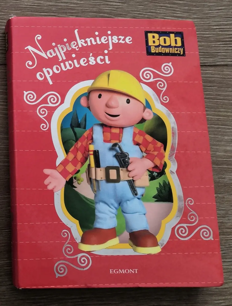 Książka - Bob Budowniczy, Najpiękniejsze opowieści