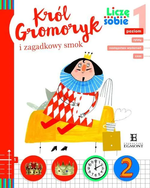 Książka - Liczę sobie. Poziom 1. Król Gromoryk i zagadkowy smok