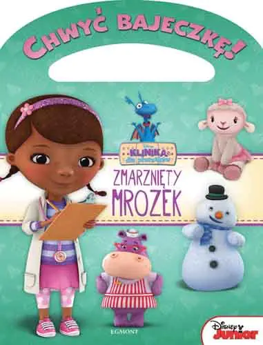 Książka - Chwyć bajeczkę! Klinika dla pluszaków. Zmarznięty Mrozek
