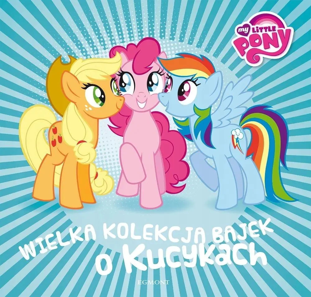 Książka - Wielka kolekcja bajek o kucykach