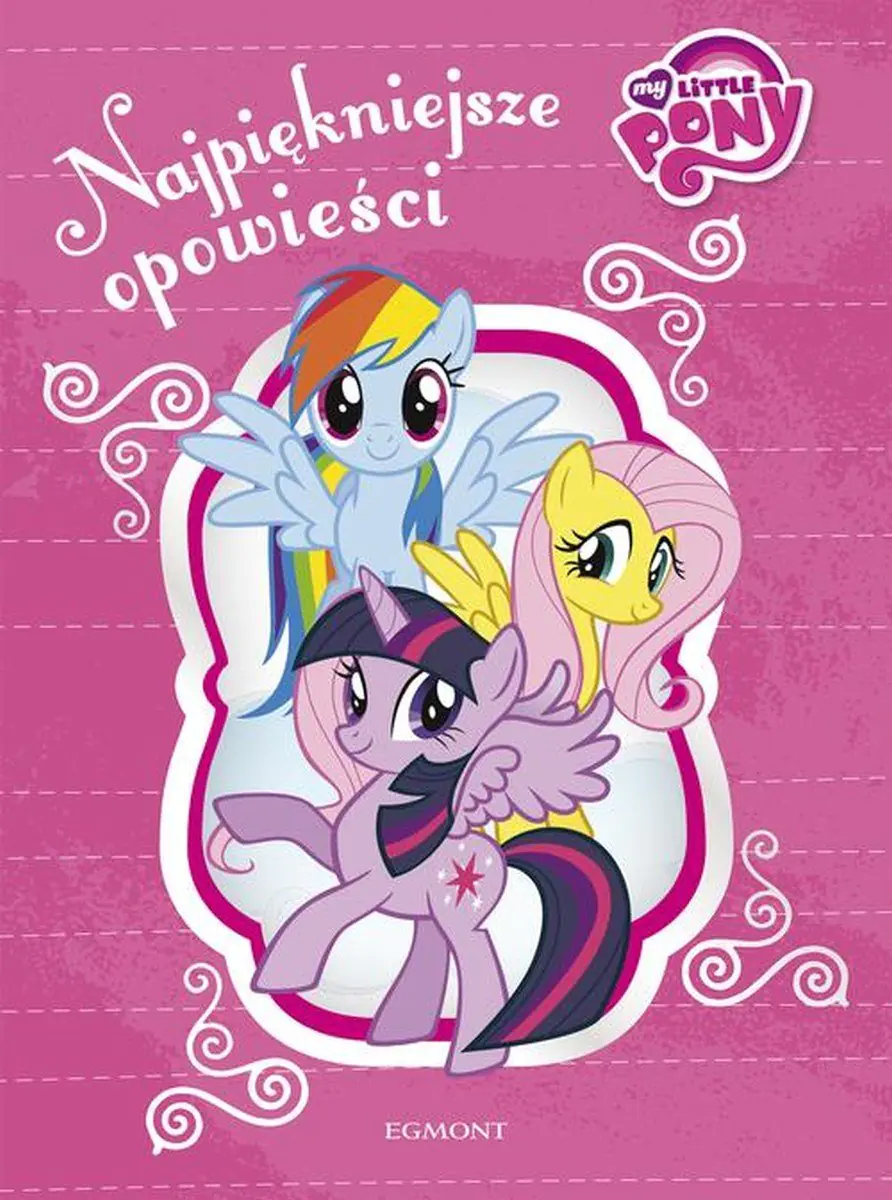 Książka - My Little Pony Najpiękniejsze opowieści