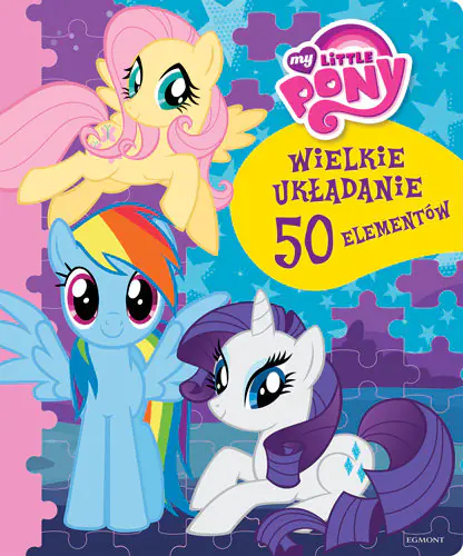 Książka - My Little Pony. Wielkie układanie