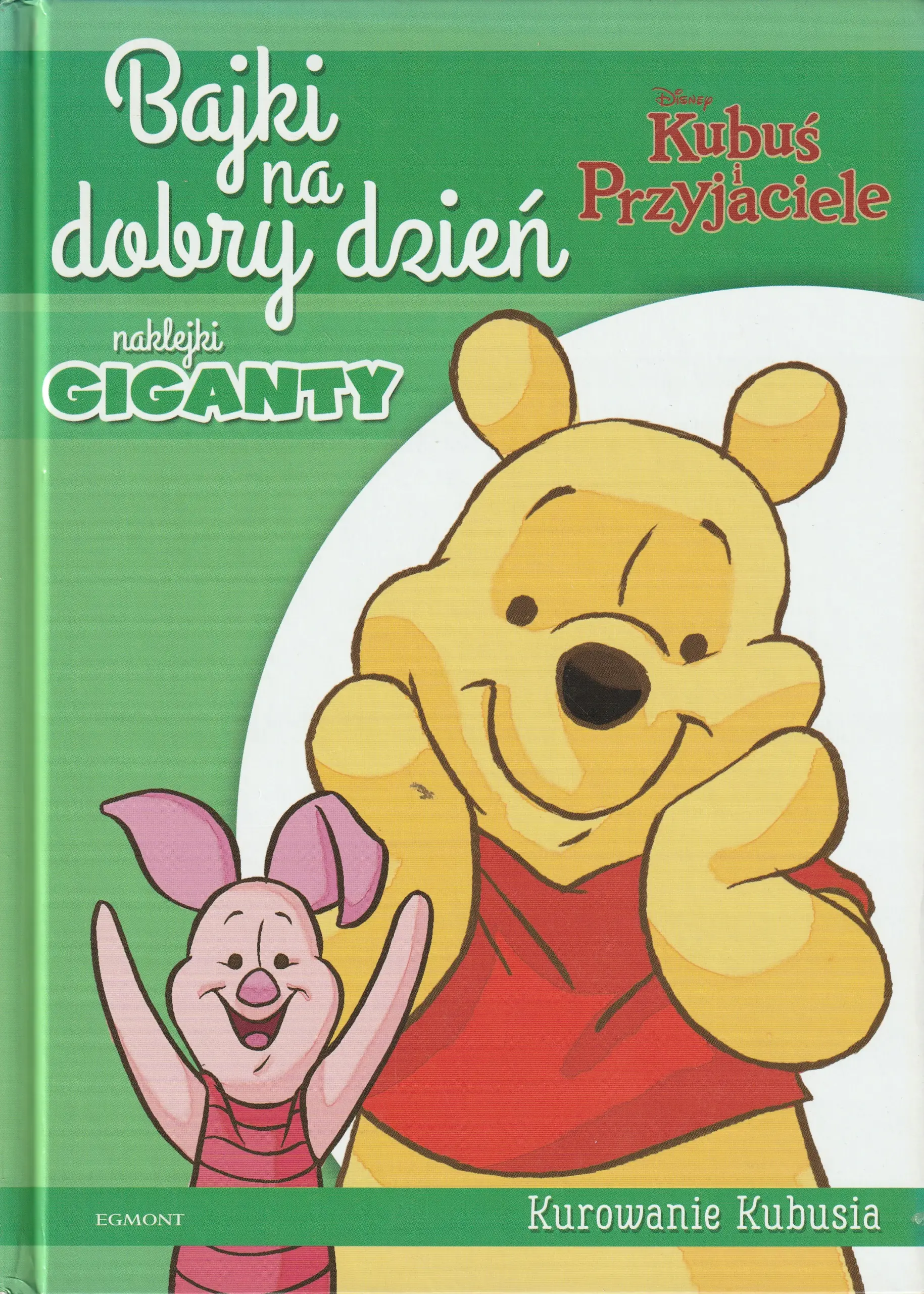 Książka - Kubuś i przyjaciele  Bajki na dobry dzień Kurowanie Kubusia