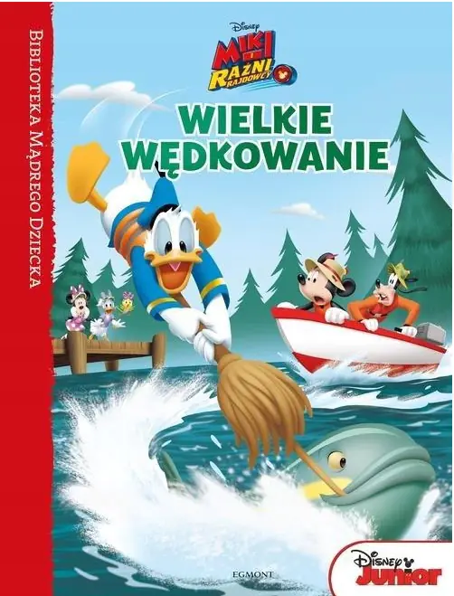 Książka - Biblioteka mądrego dziecka. Wielkie wędkowanie. Miki i Raźni Rajdowcy